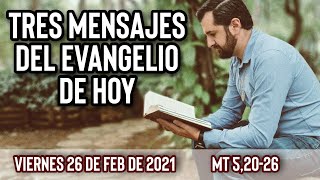 Evangelio de hoy (Tres Mensajes) | Viernes 26 de Febrero (Mt 5,20-26) | Wilson Tamayo