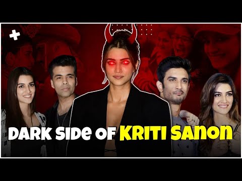 Dark Side Of Kriti Sanon | Truth Behind Sushant Affair | lust Story Controversy