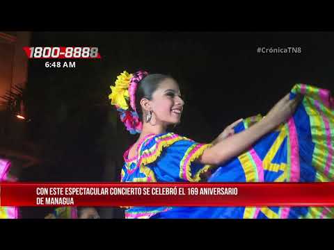 Concierto homenaje al 169 aniversario de Managua, linda Managua - Nicaragua