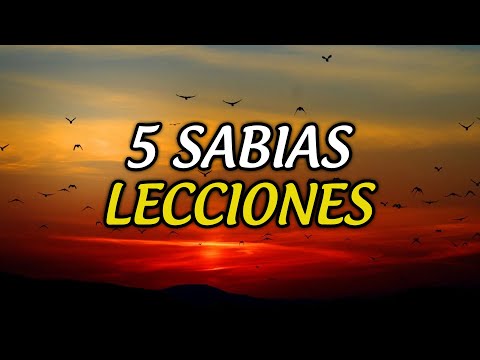 5 Sabias Lecciones para Aprender, Hitorias de Vida, Reflexiones