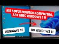 NIE kupuj nowego komputera, aby mie? Windows 11! - Jak zaktualizowa? Windows 10 do Windows 11