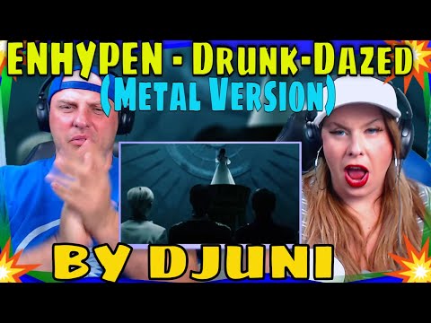 reaction to ENHYPEN - Drunk-Dazed (Metal Version) BY DJUNI | THE WOLF HUNTERZ REACTIONS