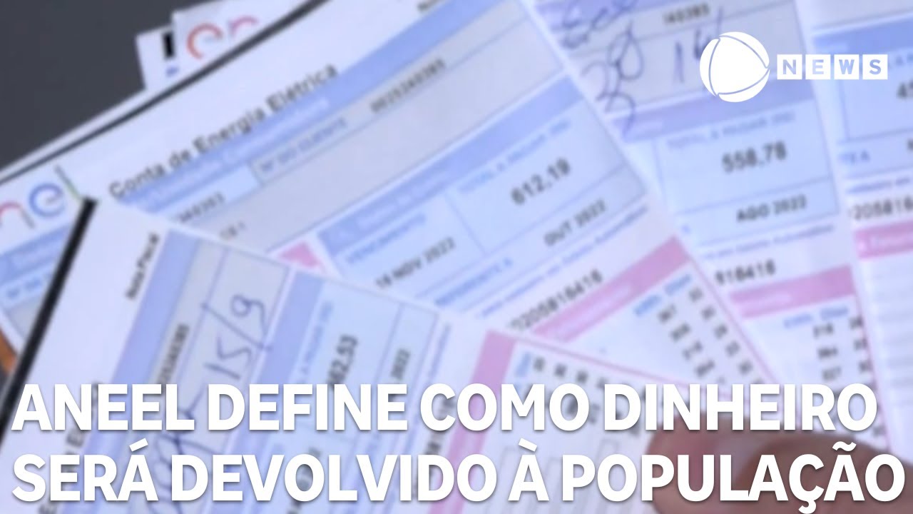 Aneel define como dinheiro será devolvido à população