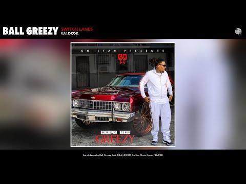 Ball Greezy - Switch Lanes (Audio) (feat. DRok)