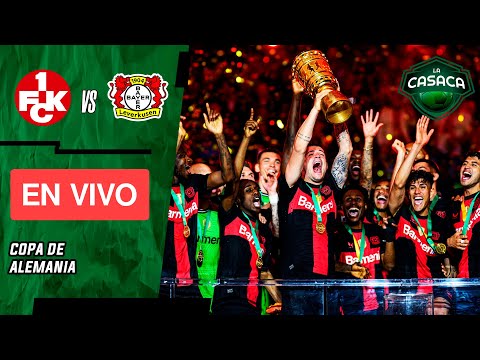 KAISERSLAUTERN vs BAYER LEVERKUSEN EN VIVO  DFB POKAL - COPA DE ALEMANIA