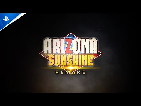 Arizona Sunshine Remake - Launch Trailer | PS VR2