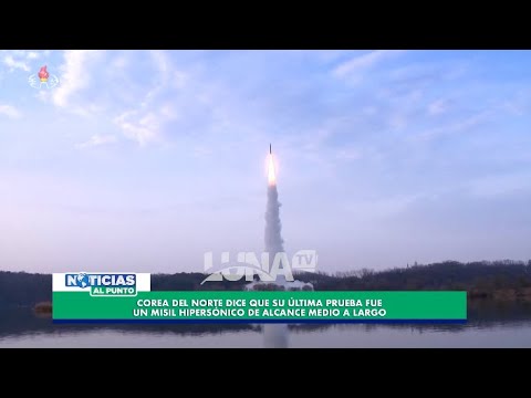 Corea del Norte dice que su u?ltima prueba fue un misil hiperso?nico de alcance medio a largo