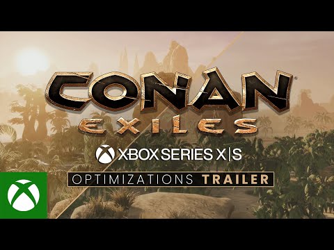 Conan Exiles - Xbox Series X|S Optimizations Trailer