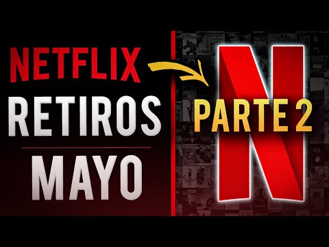 Retiros de NETFLIX Mayo 2021 (Parte 2) | El Pana del Cine