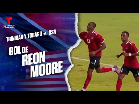 Goal Reon Moore | Trinidad y Tobago vs. Estados Unidos | Fútbol USA | Telemundo Deportes