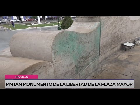 Trujillo: Pintan monumento de la libertad de la Plaza Mayor