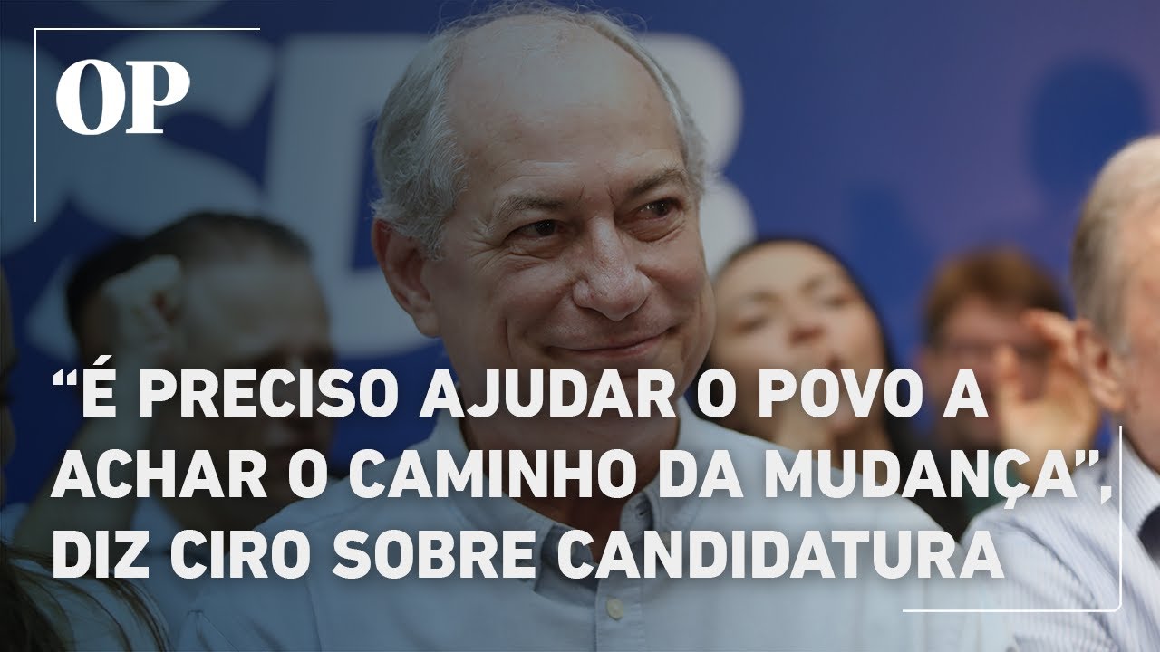 Pré-candidato ao Governo, Ciro Gomes diz que é preciso “ajudar o povo a achar um caminho de mudança”