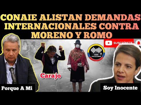 CONAIE CONFIRMA DEM4ND4S INTERNACIONALES CONTR4 LENIN MORENO Y M. PAULA ROMO HECHO OCTUBRE 2019 RFE