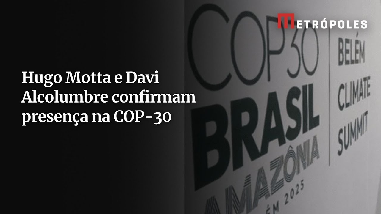 Motta e Alcolumbre confirmam presença na COP-30