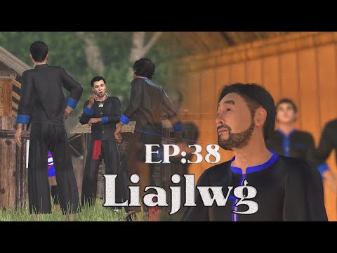 Liajlwg (EP:38 ) Hmong 3D