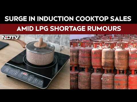 LPG Shortage | Surge in Induction Cooktop Sales Amid LPG Shortage Rumours