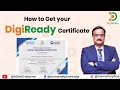 Get Your DigiReady Certificate, Free of Cost, online. Showcase that you are Digitally Ready.