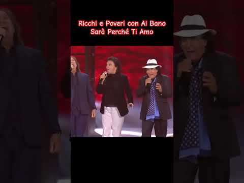 Ricchi e Poveri con Al Bano - Sarà Perché Ti Amo