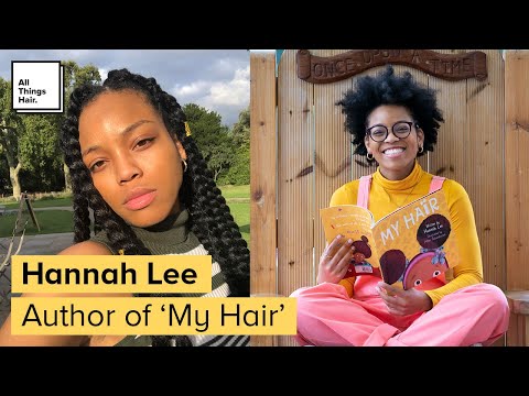 What Inspired Me to Write a Children’s Book About Black Hair | Hannah Lee