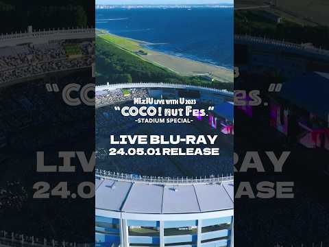 『“COCO! nut Fes.” -Stadium Special- in ZOZO Marine Stadium』LIVE Blu-ray Teaser#NiziU_StadiumSpecial