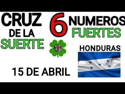 Cruz de la suerte y numeros ganadores para hoy 15 de Abril para Honduras