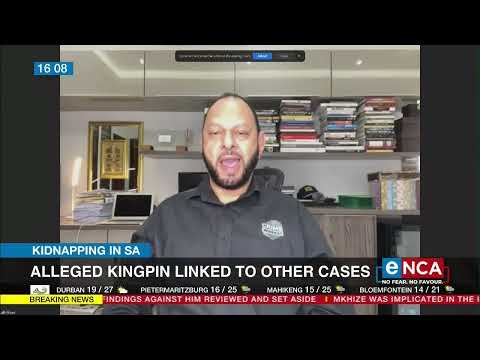 Kidnapping in SA | Alleged kingpin linked to other cases