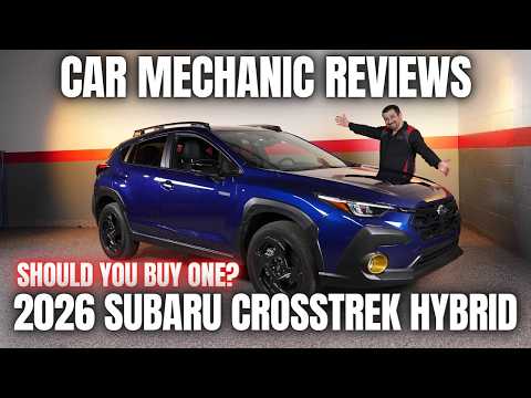 Should You Buy a 2026 Subaru Crosstrek Hybrid? Thorough Review By A Mechanic