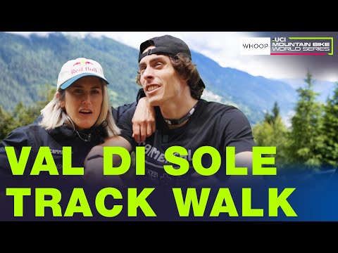 Track Walk with Myriam Nicole & Amaury Pierron | Val di Sole UCI Downhill World Cup