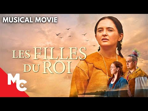 Les Filles du Roi | Musical Drama | Award Winning Musical Movie