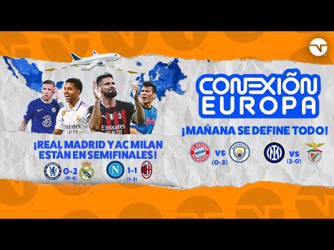 ¡REAL MADRID Y AC MILAN ESTÁN EN SEMIS! ¡MAÑANA SE DEFINE TODO! | CONEXIÓN EUROPA