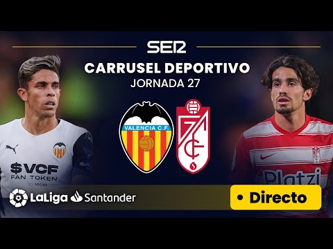 ? EN DIRECTO | VALENCIA CF - GRANADA CF #LaLiga Jornada 27