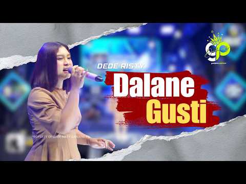 DALANE GUSTI | VOC. DEDE RISTY | LIVE MUSIC GANJENE PANTURA