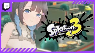 ✦︎ splatoon3 ✦ いろんな武器さわってchillスプラ。作業用BGMにも。twitchアーカイブ〖 綾糸ユウ / 学窓ハクメイ 