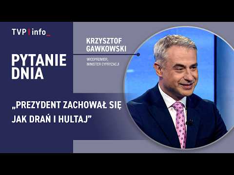 Krzysztof Gawkowski: Prezydent zachował się jak drań i hultaj | PYTANIE DNIA
