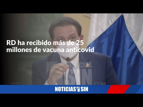 RD ha recibido más de 25 millones de vacuna anticovid