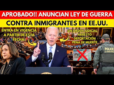 A PARTIR DE ESTA FECHA LEY DE GUERRA CONTRA INMIGRANTES: ARRESTO Y DEPORTACIÓN SIN ORDEN JUDICIAL!