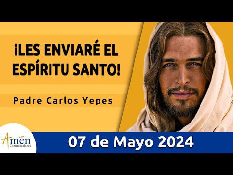 Evangelio De Hoy Martes 7 Mayo 2024 l Padre Carlos Yepes l Biblia l San  Juan 16, 5-11 l Católica