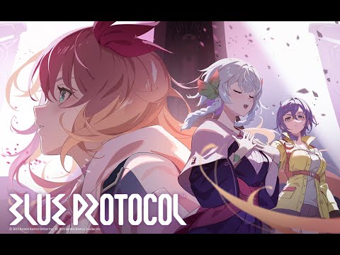 オンラインアクション RPG『BLUE PROTOCOL（ブループロトコル）』5章PV