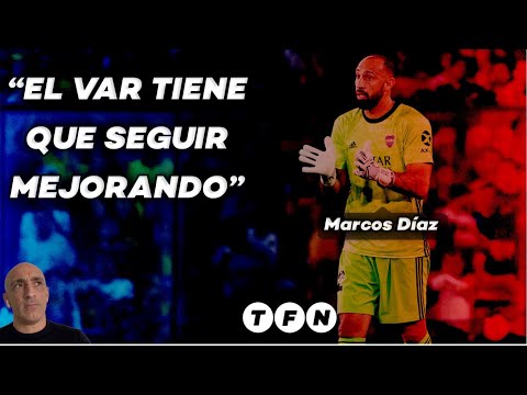 Marcos Díaz y las ANÉCDOTAS de su paso por Boca Juniors - Deportes en #TFN