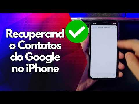 ✅ Recuperando Contatos do Google no iPhone