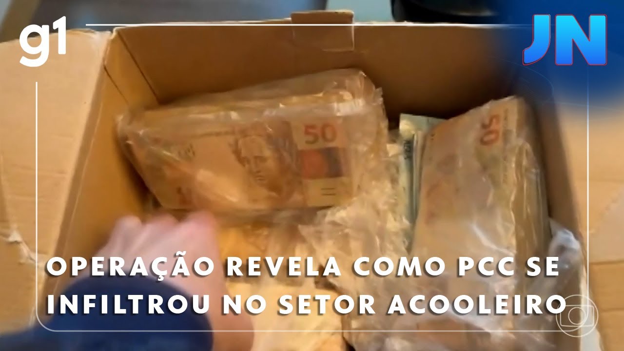 Jornal Nacional: Operação revela como PCC se infiltrou no setor alcooleiro e em fintechs