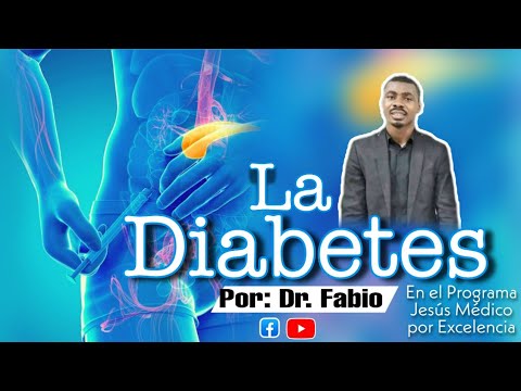 La Diabetes. Por  Dr Fabio _JesúsMédicoPorExcelencia