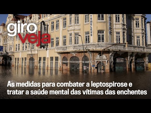 A saúde da população no RS e a taxação das “blusinhas” | Giro VEJA