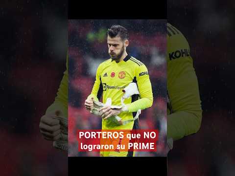 PORTEROS que DECEPCIONARON #degea #keeper #goalkeeper #portero #porteros #football #futbol #prime