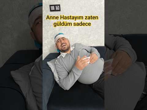 hasta olduğuma inanmayan annem