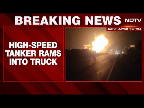 Jaipur Ajmer Highway Accident | Truck Carrying LPG Cylinders Catches Fire After Collision On Highway