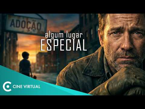 🔥 Algum Lugar Especial 🎬 Filme Completo Dublado 🍿 Drama | Cinema Virtual