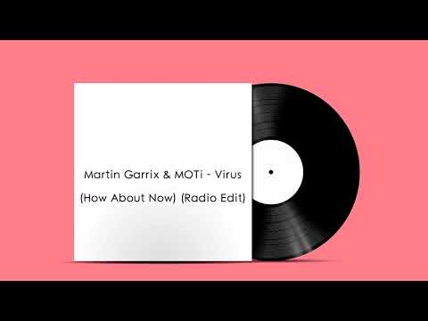 Martin Garrix & MOTi - Virus (How About Now) (Radio Edit)