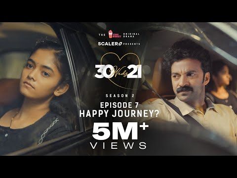 30 Weds 21 Season 2 | Episode 7: Happy Journey? | Girl Formula | Chai Bisket