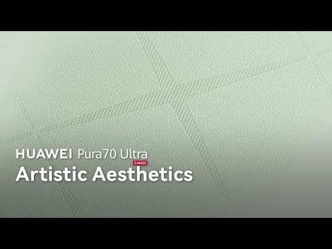 HUAWEI Pura70 Ultra - Artistic Aesthetics